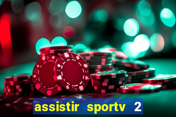 assistir sportv 2 ao vivo futemax